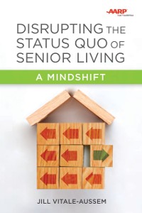 Cover Disrupting the Status Quo of Senior Living