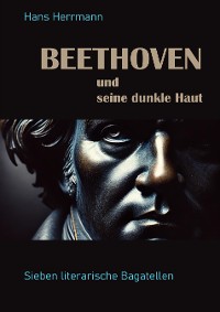 Cover Beethoven und seine dunkle Haut