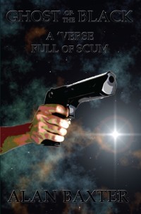 Cover Ghost Of The Black: A 'Verse Full Of Scum