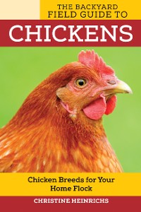 Cover The Backyard Field Guide to Chickens