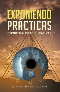 Cover Exponiendo Prácticas  Espiritualistas Curativas