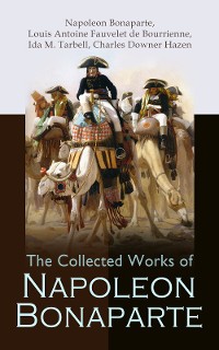 Cover The Collected Works of Napoleon Bonaparte