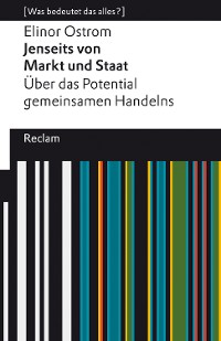 Cover Jenseits von Markt und Staat. Über das Potential gemeinsamen Handelns. [Was bedeutet das alles?]