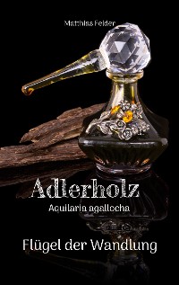 Cover Adlerholz - Aquilaria agallocha