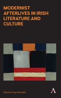 Cover Modernist Afterlives in Irish Literature and Culture