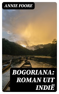 Cover Bogoriana: Roman uit Indië