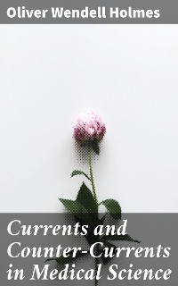 Cover Currents and Counter-Currents in Medical Science