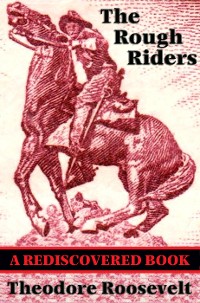 Cover The Rough Riders (Rediscovered Books)