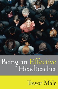 Cover Being an Effective Headteacher