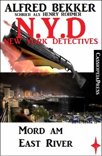 Cover Henry Rohmer, N.Y.D. - Mord am East River (New York Detectives)