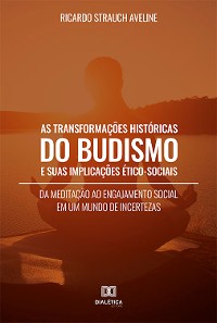 Cover As Transformações Históricas do Budismo e suas Implicações Ético-Sociais