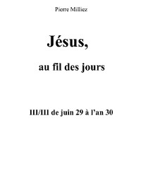 Cover Jésus au fil des jours, III/III de juin 29 à l'an 30