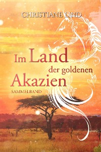 Cover Im Land der goldenen Akazien