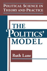 Cover Political Science in Theory and Practice: The Politics Model