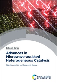 Cover Advances in Microwave-assisted Heterogeneous Catalysis