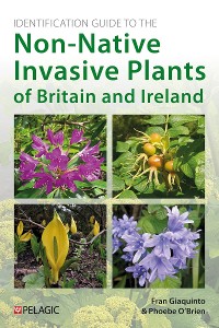 Cover Identification Guide to the Non-Native Invasive Plants of Britain and Ireland