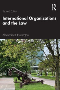 Cover International Organizations and the Law