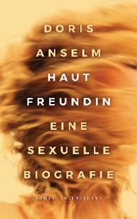 Cover Hautfreundin. Eine sexuelle Biografie