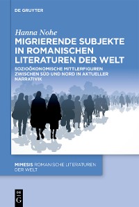 Cover Migrierende Subjekte in romanischen Literaturen der Welt