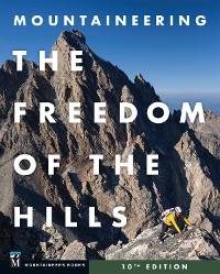 Cover Mountaineering: The Freedom of the Hills, 10th Edition