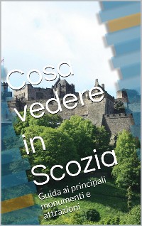 Cover Cosa vedere in Scozia