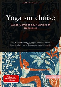 Cover Yoga sur chaise: Guide Complet pour Seniors et Débutants