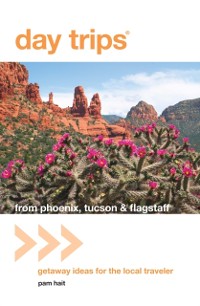 Cover Day Trips(R) from Phoenix, Tucson & Flagstaff