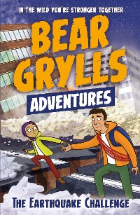 Cover A Bear Grylls Adventure 6: The Earthquake Challenge