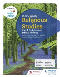 Cover WJEC GCSE Religious Studies: Unit 2 Religion and Ethical Themes