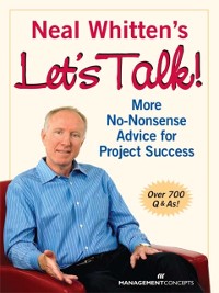 Cover Neal Whitten's Let's Talk! More No-Nonsense Advice for Project Success