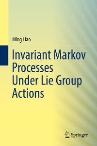 Cover Invariant Markov Processes Under Lie Group Actions