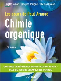 Cover Les cours de Paul Arnaud - Cours de Chimie organique - 21e éd.