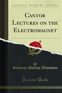 Cover Cantor Lectures on the Electromagnet