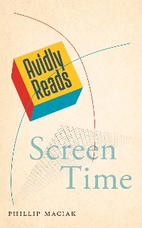 Cover Avidly Reads Screen Time