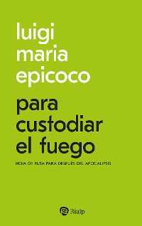 Cover Para custodiar el fuego