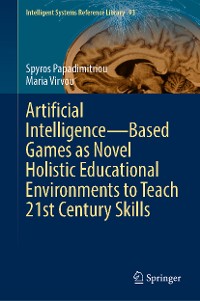 Cover Artificial Intelligence—Based Games as Novel Holistic Educational Environments to Teach 21st Century Skills