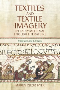 Cover Textiles and Textile Imagery in Early Medieval English Literature