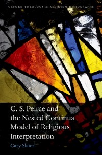 Cover C.S. Peirce and the Nested Continua Model of Religious Interpretation