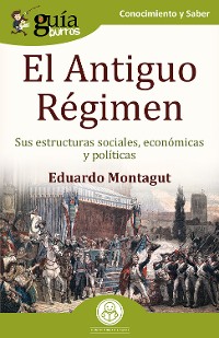 Cover GuíaBurros: El Antiguo Régimen