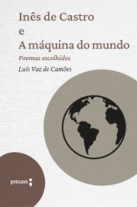 Cover Inês de Castro e A máquina do mundo - poemas escolhidos