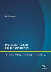 Cover Personalwirtschaft bei der Bundeswehr: Personalbeschaffung, -entwicklung und -freisetzung