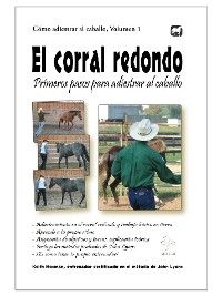 Cover El corral redondo: Primeros pasos para adiestrar al caballo