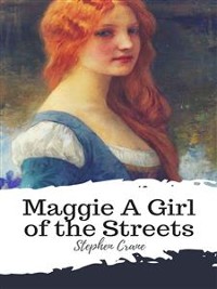 Cover Maggie A Girl of the Streets