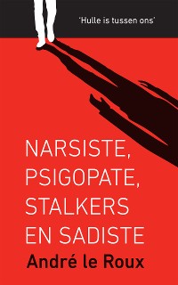 Cover Narsiste, psigopate, stalkers en sadiste