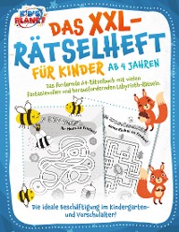 Cover Das XXL-Rätselheft für Kinder ab 4 Jahren: Das fördernde A4-Rätselbuch mit fantasievollen und herausfordernden Labyrinth-Rätseln. Die ideale Beschäftigung im Kindergarten- und Vorschulalter!