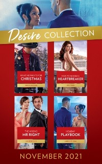 Cover Desire Collection November 2021: What He Wants for Christmas (Westmoreland Legacy: The Outlaws) / How to Handle a Heartbreaker / The Wrong Mr. Right / Holiday Playbook