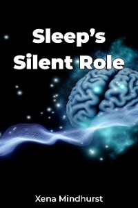 Cover Sleep’s Silent Role