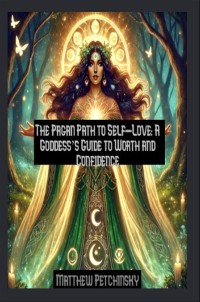 Cover The Pagan Path to Self-Love