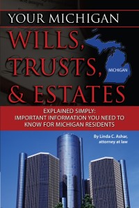 Cover Your Michigan Wills, Trusts, & Estates Explained Simply