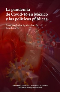 Cover La pandemia de Covid-19 en México y las políticas públicas